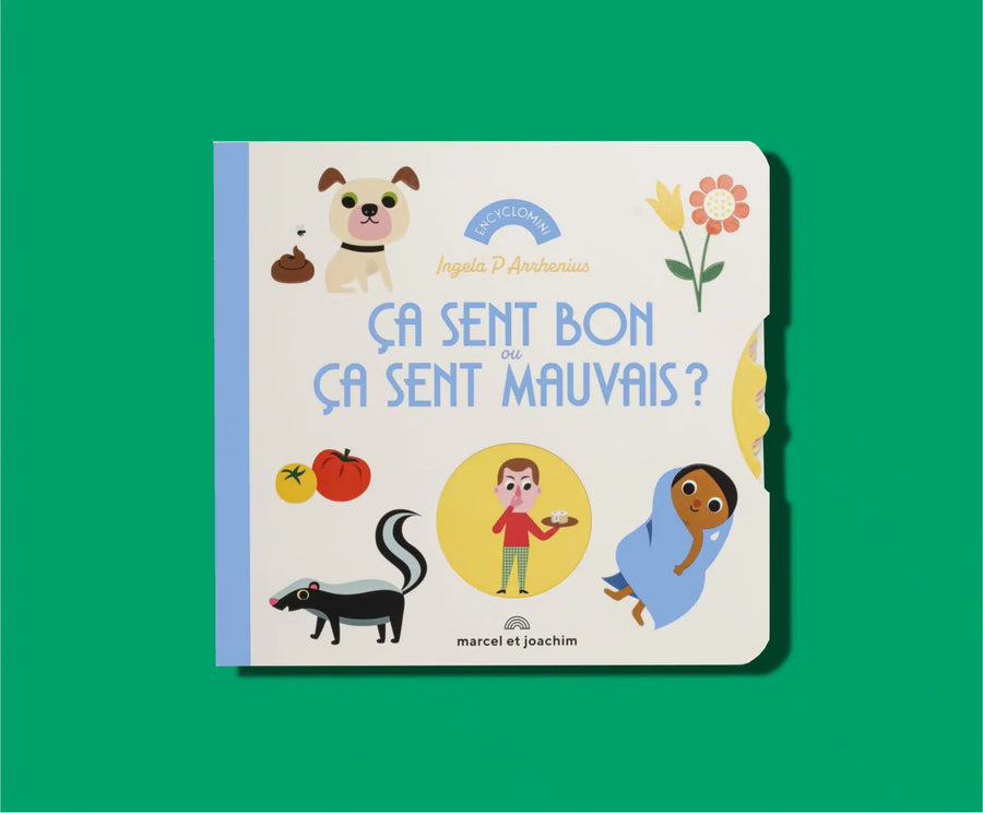 Ça sent bon ou ça sent mauvais ?