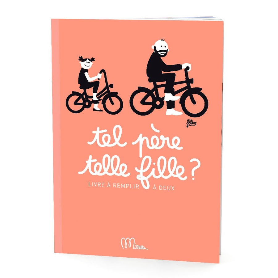 Tel Père, Telle Fille - Livre à Remplir à Deux